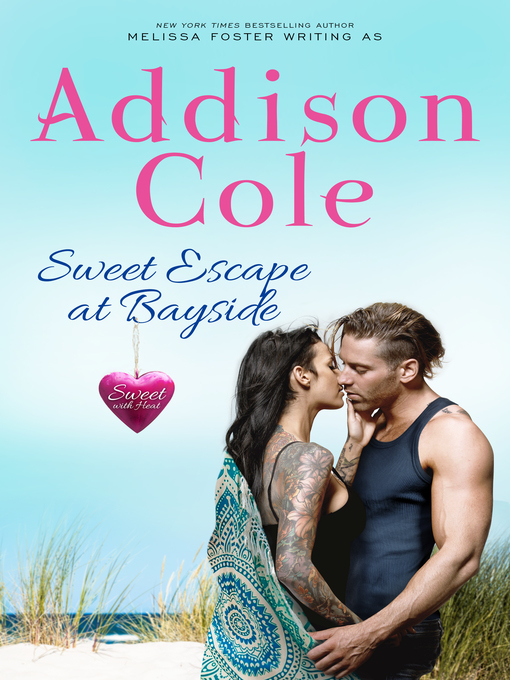 Title details for Sweet Escape at Bayside (Sweet with Heat by Addison Cole - Available